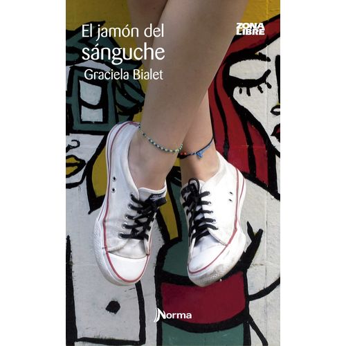 LIBRO EL JAMON DEL SANGUCHE - ZONA LIBRE - GRACIELA BIALET