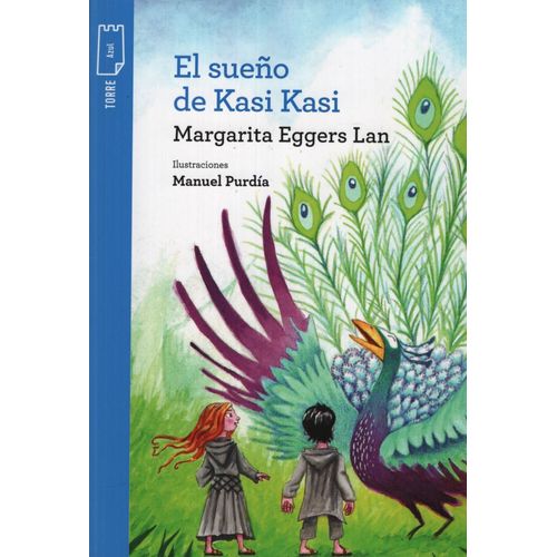 EL SUEÑO DE KASI KASI - TORRE DE PAPEL AZUL - EGGERS LAN