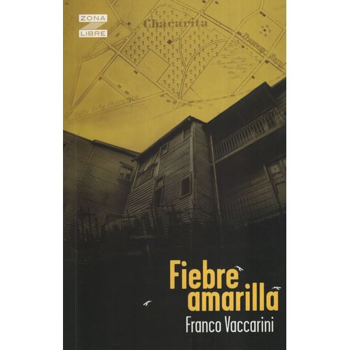 FIEBRE AMARILLA - ZONA LIBRE - FRANCO VACCARINI