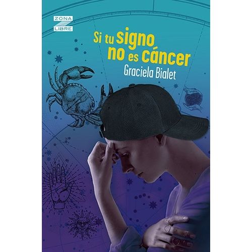SI TU SIGNO NO ES CANCER - ZONA LIBRE - NUEVA EDICION