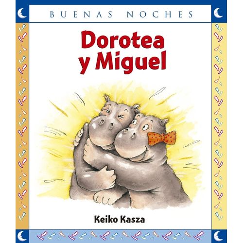 DOROTEA Y MIGUEL - BUENAS NOCHES - KEIKO KASZA