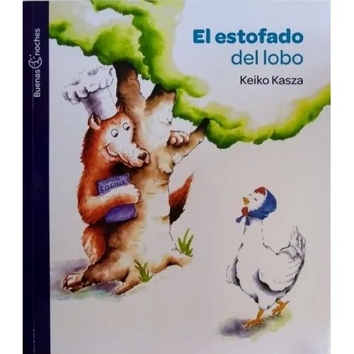 EL ESTOFADO DEL LOBO - BUENAS NOCHES - KEIKO KASZA