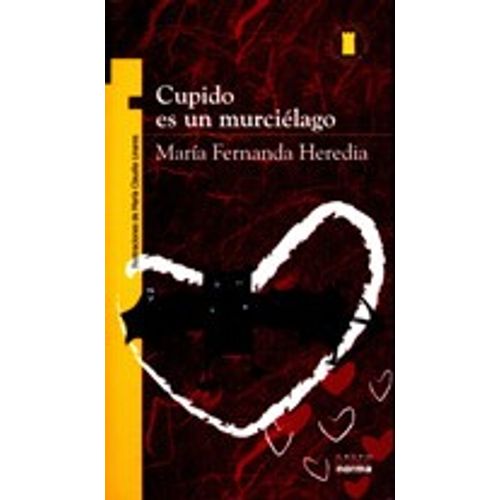 CUPIDO ES UN MURCIELAGO - TORRE DE PAPEL AMARILLA