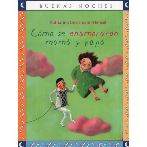 COMO SE ENAMORARON MAMA Y PAPA - BUENAS NOCHES