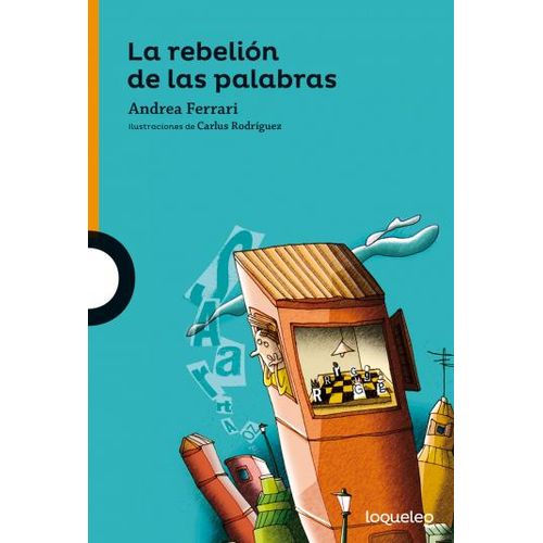 LA REBELION DE LAS PALABRAS - LOQUELEO NARANJA