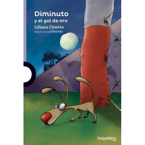 DIMINUTO Y EL GOL DE ORO - LOQUELEO MORADA