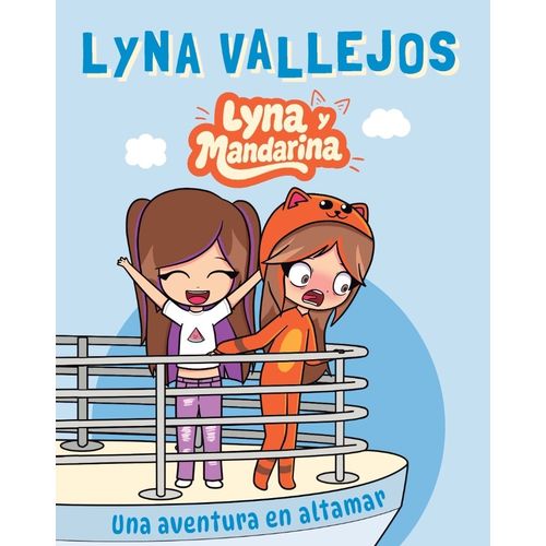 LYNA Y MANDARINA - UNA AVENTURA EN ALTAMAR - LYNA VALLEJOS