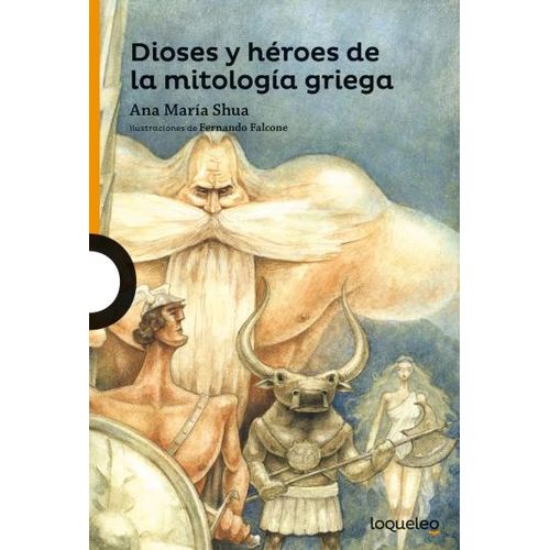 DIOSES Y HEROES DE LA MITOLOGIA GRIEGA - LOQUELEO NARANJA