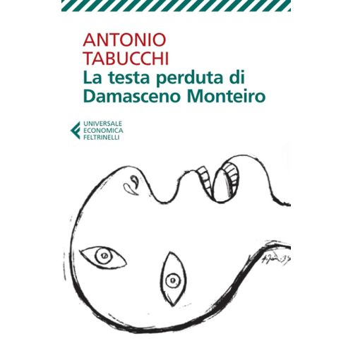 LA TESTA PERDUTA DI DAMASCENO MONTEIRO - ANTONIO TABUCCHI