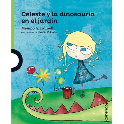 CELESTE Y LA DINOSAURIA EN EL JARDIN - LOQUELEO VERDE