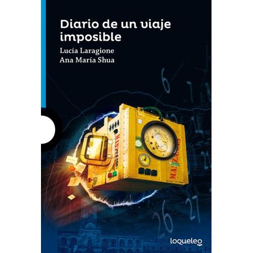 DIARIO DE UN VIAJE IMPOSIBLE - LOQUELEO AZUL