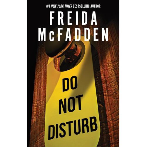 DO NOT DISTURB - FREIDA MCFADDEN