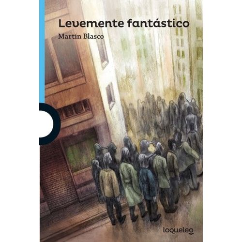 LEVEMENTE FANTASTICO - LOQUELEO AZUL - MARTIN BLASCO