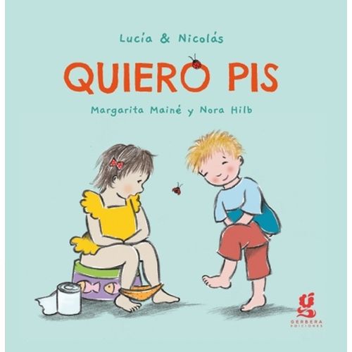QUIERO PIS - LUCIA & NICOLAS - MARGARITA MAINE / NORA HILB