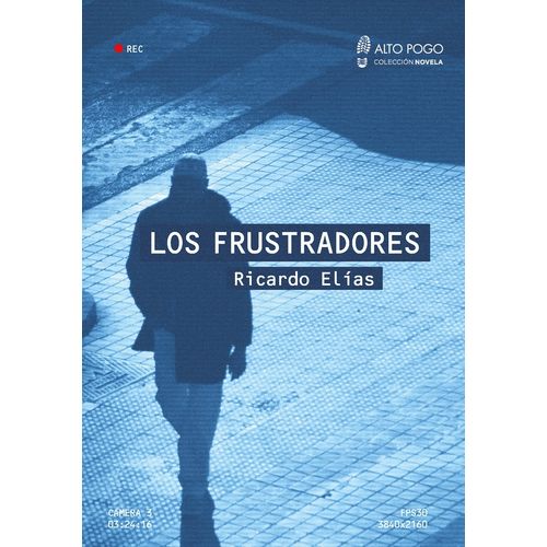 LOS FRUSTRADORES - RICARDO ELIAS