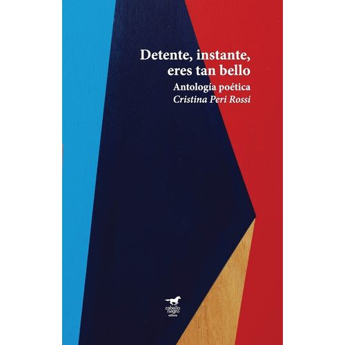 DETENTE, INSTANTE, ERES TAN BELLO - 2DA EDICION - PERI ROSSI