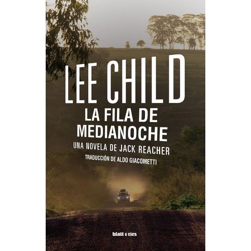 LA FILA DE MEDIANOCHE- JACK REACHER 11 - LEE CHILD