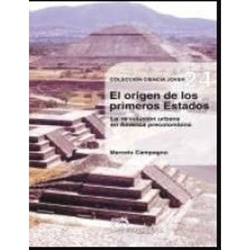 EL ORIGEN DE LOS PRIMEROS ESTADOS - MARCELO CAMPAGNO