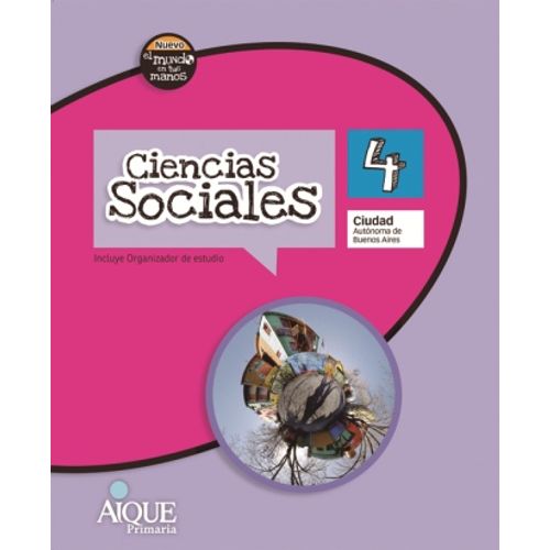 CIENCIAS SOCIALES 4 CABA - NUEVO EL MUNDO EN TUS MANOS