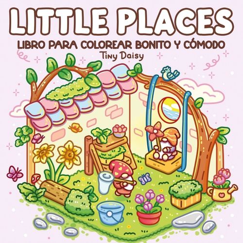 LITTLE PLACES - LIBRO PARA COLOREAR BONITO Y COMODO