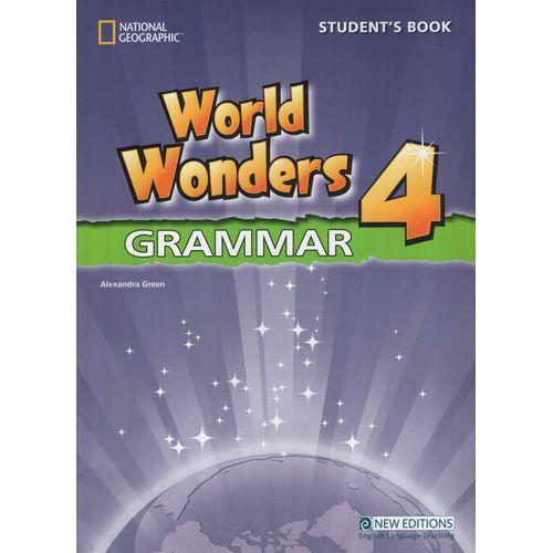 WORLD WONDERS 4 - GRAMMAR STUDENT'S BOOK WORLD WONDERS 4 - GRAMMAR STUDENT'S BOOK