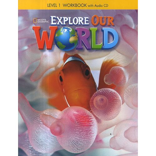 EXPLORE OUR WORLD 1 - WORKBOOK + AUDIO CD