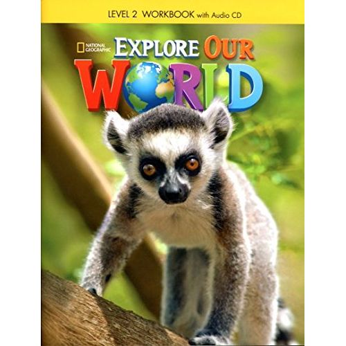 EXPLORE OUR WORLD 2 - WORKBOOK + AUDIO CD