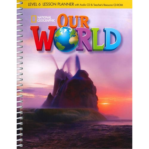 AMERICAN OUR WORLD 6 - LESSON PLANNER WITH AUDIO CD AND TEAC
