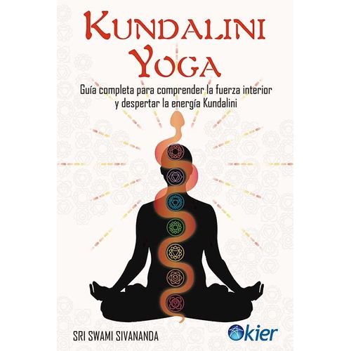 KUNDALINI YOGA - SRI SWAMI SIVANANDA