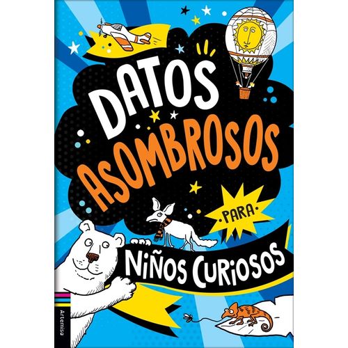 DATOS ASOMBROSOS PARA NIÑOS CURIOSOS DATOS ASOMBROSOS PARA NIÑOS CURIOSOS