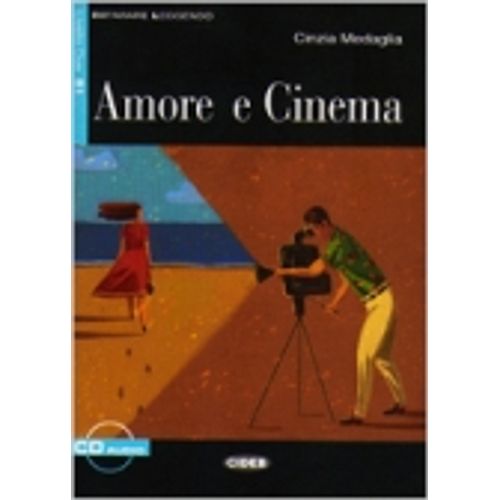 AMORE E CINEMA + AUDIO CD - IMPARARE LEGGENDO