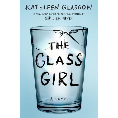 THE GLASS GIRL - KATHLEEN GLASGOW