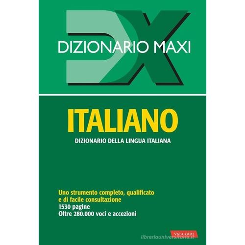 DIZIONARIO DELLA LINGUA ITALIANA - DIZIONARIO MAXI ITALIANO