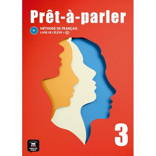 PRET-A-PARLER 3 - LIVRE DE L'ELEVE ED. HYBRIDE