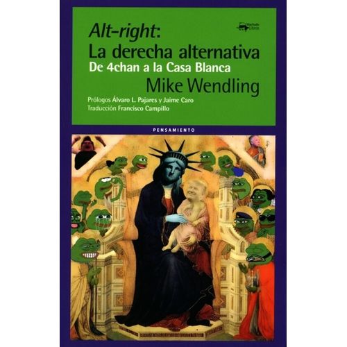 ALT-RIGHT - LA DERECHA ALTERNATIVA - MIKE WENDLING