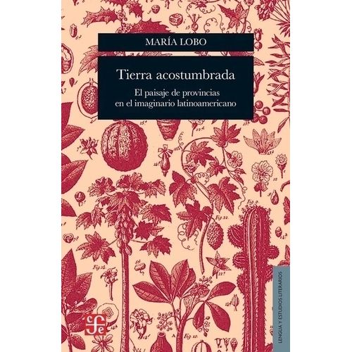 TIERRA ACOSTUMBRADA - MARIA LOBO