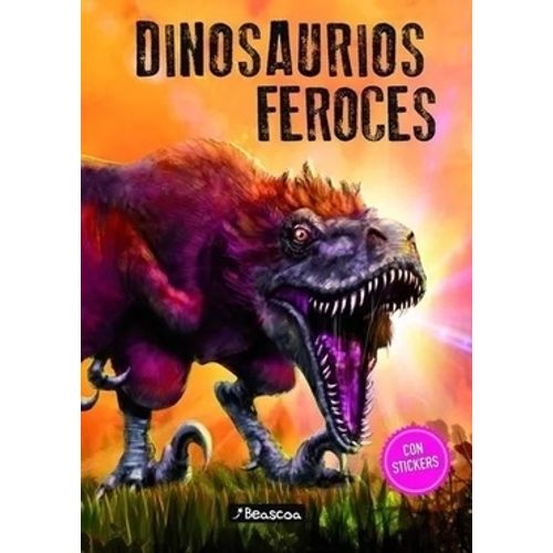 DINOSAURIOS FEROCES - CON STICKERS