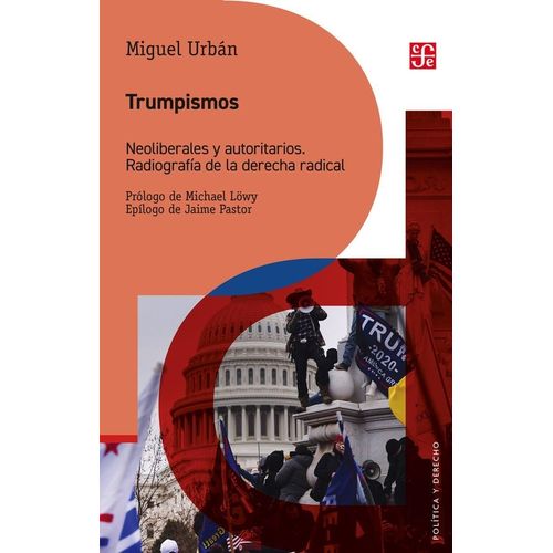 TRUMPISMOS - NEOLIBERALES Y AUTORITARIOS - MIGUEL URBAN
