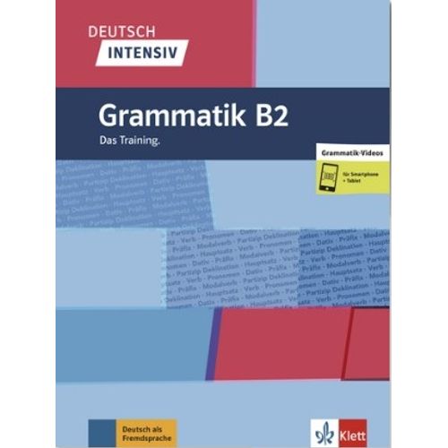 GRAMMATIK B2 - DAS TRAINING - DEUTSCH INTENSIV