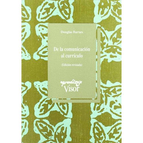 DE LA COMUNICACION AL CURRICULO - DOUGLAS BARNES