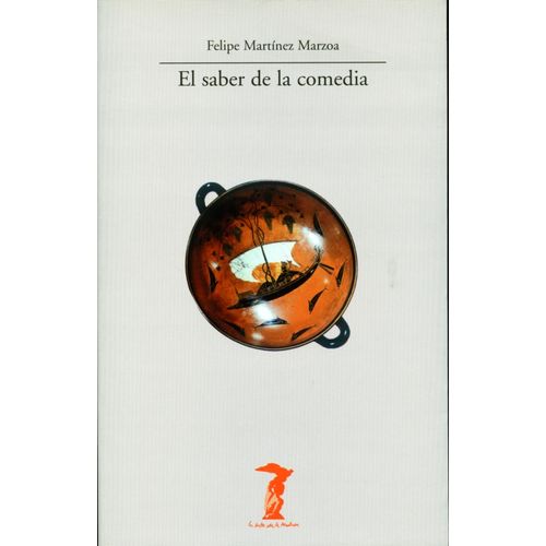 EL SABER DE LA COMEDIA - FELIPE MARTINEZ MARZOA