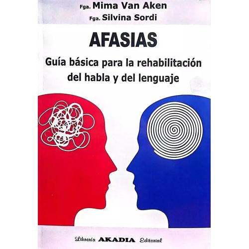 AFASIAS GUIA BASICA PARA LA REHABILITACION -VAN AKEN / SORDI