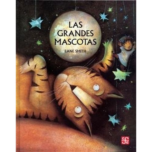 LIBRO LAS GRANDES MASCOTAS - LANE SMITH LIBRO LAS GRANDES MASCOTAS - LANE SMITH