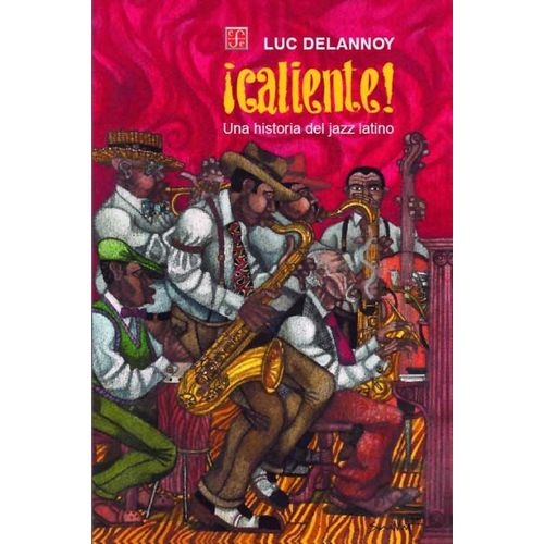 CALIENTE! UNA HISTORIA DEL JAZZ LATINO