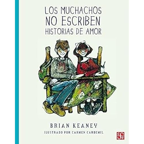 LOS MUCHACHOS NO ESCRIBEN HISTORIAS DE AMOR - BRIAN KEANEY