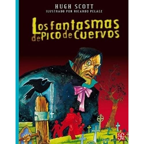 LOS FANTASMAS DE PICO DE CUERVOS - HUGH SCOTT
