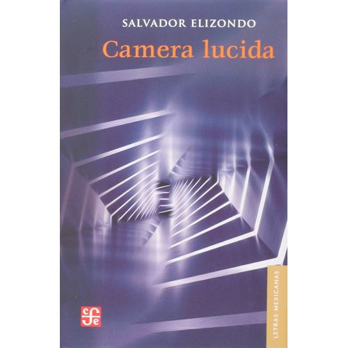 CAMERA LUCIDA - SALVADOR ELIZONDO