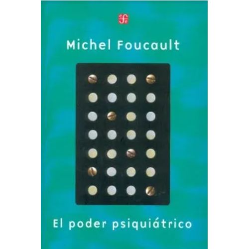 PODER PSIQUIATRICO:CURSO EN EL COLLEGE DE FRANCE (1973-1974)