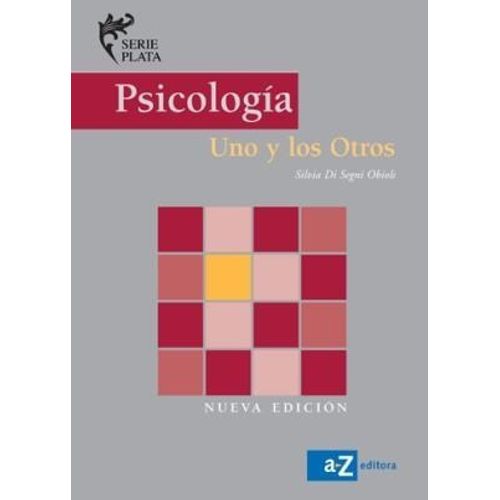 LIBRO PSICOLOGIA UNO Y LOS OTROS - SERIE PLATA - EDITORIAL A