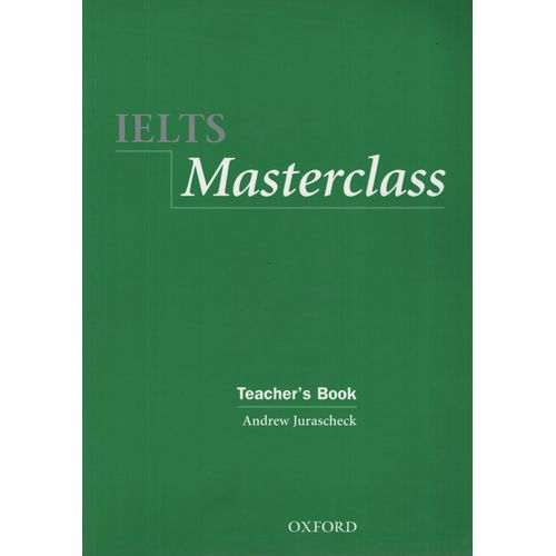 IELTS MASTERCLASS - TEACHER'S BOOK IELTS MASTERCLASS - TEACHER'S BOOK